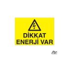 Technopa Dikkat Enerji Var 40 x 60 cm Uyarı Levhası