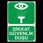 Technopa Dikkat Güvenlik Duşu 30 x 40 cm Uyarı Levhası