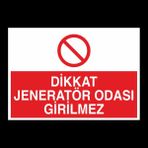 Technopa Dikkat Jeneratör Odası Girilmez 70 x 100 cm Uyarı Levhası