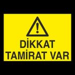 Technopa Dikkat Tamirat Var 30 x 40 cm Uyarı Levhası