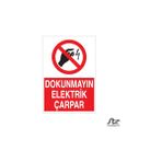 Technopa Dokunmayın Elektrik Çarpar 30 x 40 cm Uyarı Levhası