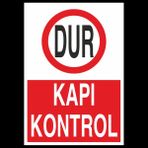 Technopa Dur Kapı Kontrol 70 x 100 cm Uyarı Levhası