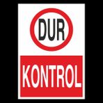 Technopa Dur Kontrol 30 x 40 cm Uyarı Levhası