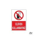 Technopa Eldiven Kullanmayınız 20 x 30 cm Uyarı Levhası