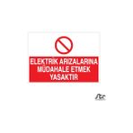 Technopa Elektrik Arızalarına Müdahale Etmek Yasaktır 30 x 40 cm Uyarı Levhası