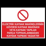 Technopa Elektrik Kaynak Makineler Gövdesi Kaynak Makinası Yapılan Parça Tpraklarından Kaynak Yapmak Yasaktır 30 x 40 cm