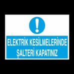 Technopa Elektrik Kesilmelerinde Şalteri Kapatınız Uyarı Levhası