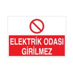 Technopa Elektrik Odası Girilmez Uyarı Levhası