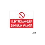 Technopa Elektrik Panosuna Dokunmak Yasaktır 30 x 40 cm Uyarı Levhası