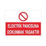 Technopa Elektrik Panosuna Dokunmak Yasaktır Uyarı Levhası