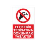 Technopa Elektrik Tesisatına Dokunmak Yasaktır Uyarı Levhası