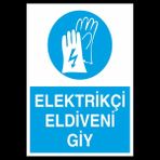 Technopa Elektrikçi Eldiveni Giy 50 x 70 cm Uyarı Levhası