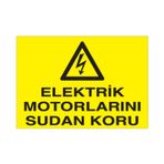 Technopa Elektrikli Motorları Sudan Koru Uyarı Levhası