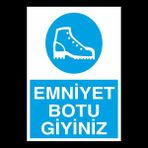 Technopa Emniyet Botu Giyiniz 30 x 40 cm Uyarı Levhası
