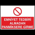 Technopa Emniyet Tedbiri Almadan Panmiksere Girme Uyarı Levhası
