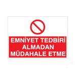 Technopa Emniyet Tedbiri Müdahale Etme! Uyarı Levhası