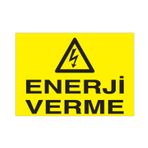 Technopa Enerji Verme Uyarı Levhası