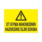 Technopa Et Kıyma Makinesinin Haznesine Elini Sokmayın Uyarı Levhası