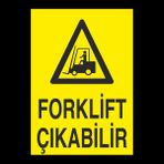 Technopa Forklift Çıkabilir 50 x 70 cm Uyarı Levhası