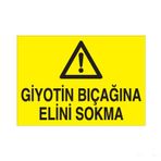 Technopa Giyotin Bıçagına Elini Sokmayın Uyarı Levhası