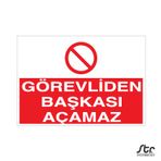 Technopa Görevliden Başkası Açamaz Uyarı Levhası
