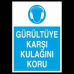 Technopa Gürültüye Karşı Kulağını Koru 20 x 30 cm Uyarı Levhası