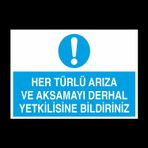Technopa Her Türlü Arıza Ve Aksamayı Derhal Yetkilisine Bildir Uyarı Levhası