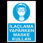 Technopa - Ilaçlama Yapılırken Maske Kullan 20X30CM - 20x30 cm