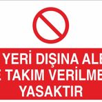 Technopa İş Yeri Dışında Alet Ve Takım Verilmesi Yasaktır Uyarı Levhası