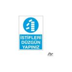 Technopa İstifleri Düzgün Yapınız 50 x 70 cm Uyarı Levhası