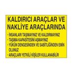 Technopa Kaldırıcı Araçlar ve Nakliye Araçlarında Uyarı Levhası