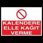Technopa Kalendere Elle Kagıt Verme 70 x 100 cm Uyarı Levhası
