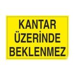 Technopa Kantar Üzerinde Beklenmez Uyarı Levhası