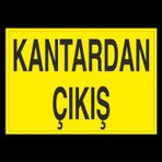 Technopa Kantardan Çıkış Uyarı Levhası