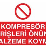 Technopa Kompresör Girişleri Önüne Malzeme Koyma Uyarı Levhası