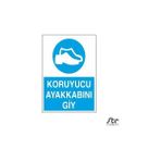 Technopa Koruyucu Ayakkabını Giy 60 x 90 cm Uyarı Levhası