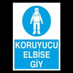 Technopa Koruyucu Elbiseni Giy Uyarı Levhası