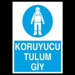 Technopa Koruyucu Tulum Giy Uyarı Levhası