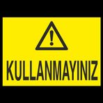 Technopa Kullanmayınız Uyarı Levhası