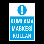 Technopa Kumlama Maskesi Kullan Uyarı Levhası