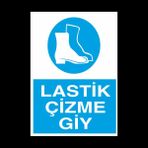Technopa Lastik Çizme Giy 70 x 100 cm Uyarı Levhası