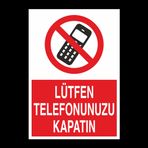 Technopa Lütfen Telefonunuzu Kapatın Uyarı Levhası