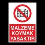Technopa Malzeme Koymak Yasaktır 60 x 90 cm Uyarı Levhası