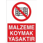 Technopa Malzeme Koymak Yasaktır Uyarı Levhası