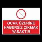 Technopa Ocak Üzerine Habersiz Çıkmak Yasaktır Uyarı Levhası
