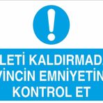Technopa Paleti Kaldırmadan Vincin Emniyetini Kontrol Et Uyarı Levhası