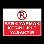 Technopa Park Etmek Kesinlikle Yasaktır Uyarı Levhası