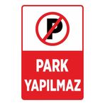 Technopa Park Yapmak Yasaktır İş güvenliği levhası Dekota Forex (pvc) Üzeri UV Baskı-60x90cm