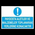 Technopa Paydosta Aletler Ve Malzemete Toplanarak Yerlerine Konacaktır Uyarı Levhası