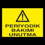 Technopa Periyodik Bakımı Unutmayın Uyarı Levhası